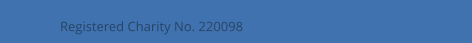 Registered Charity No. 220098